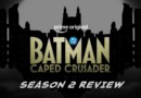 Batman Caped Crusader season 2 review banner