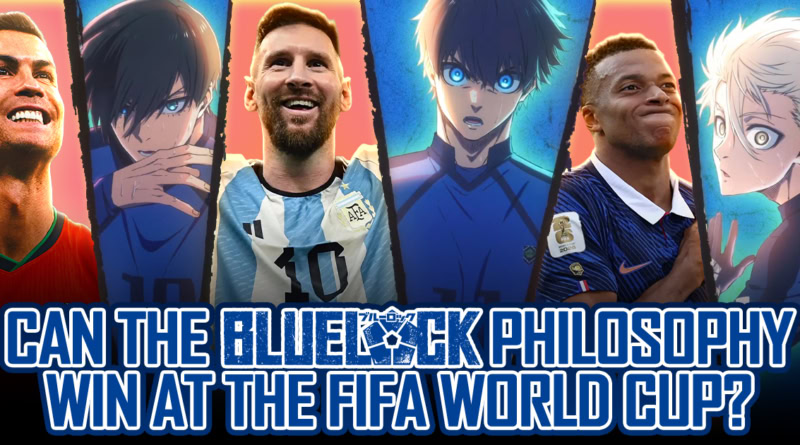 Can the Blue Lock anime philosophy win at FIFA World Cup soccer?