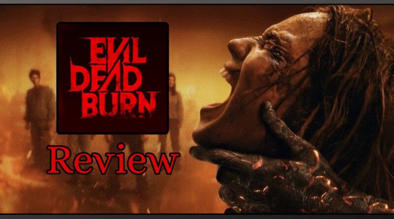 Evil Dead Burn movie review