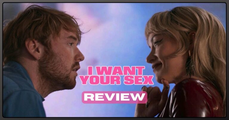 I Want Your Sex (2026) movie review banner