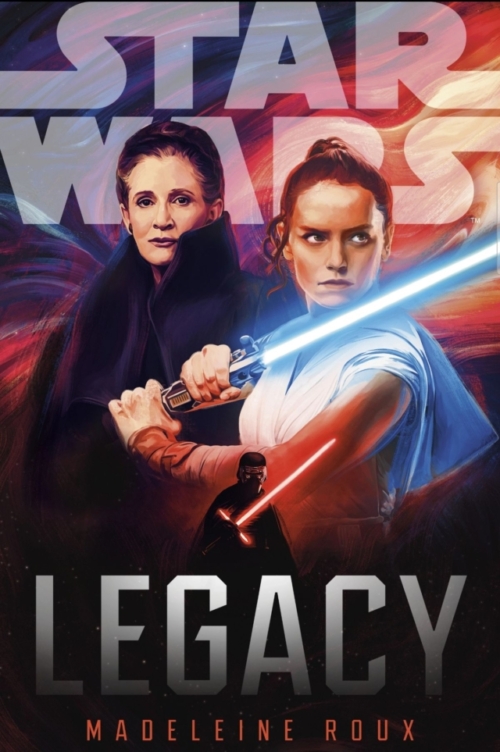 Star Wars: Legacy book cover featuring Rey and Leia By Madeleine Roux