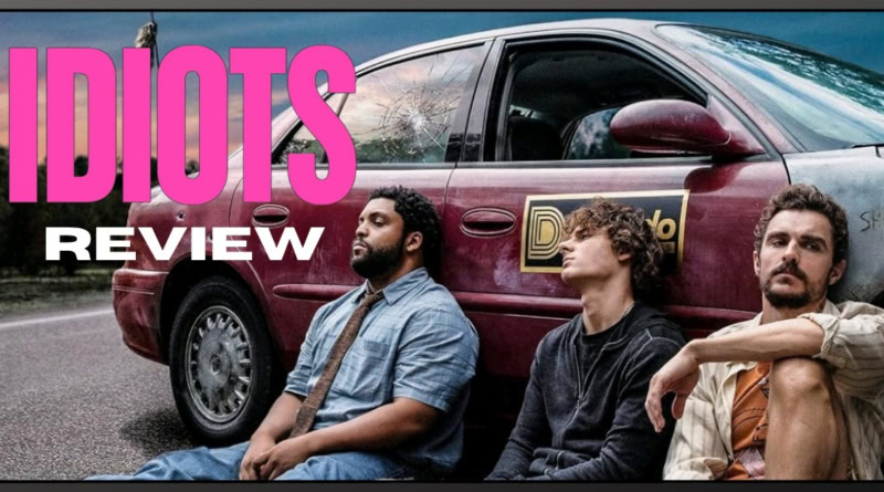 Idiots movie review banner starring Dave Franco, O'Shea Jackson Jr., and Mason Thames