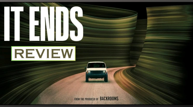 It Ends film review banner