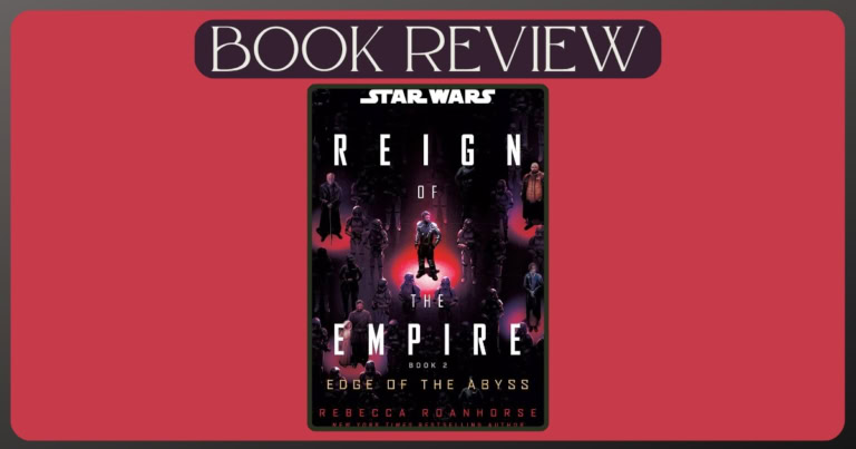 Star Wars Reign of the Empire Edge of the Abyss by Rebecca Roanhorse book review banner