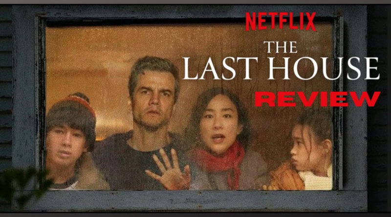 The Last House movie review banner for Netflix film