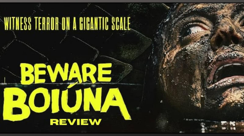 Beware Boiúna movie review banner