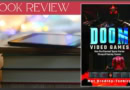 Doom Video Games - How One Doomed Space Marine Changed Gaming Forever by Mat Bradley-Tschirgi book review banner featuring the cover