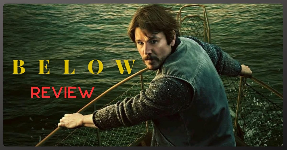 'Below' Review: A Monster More Believable Than The Story